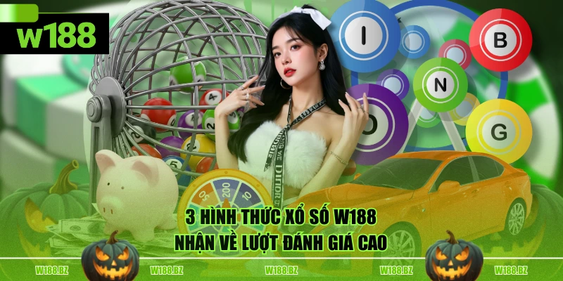 3 hình thức xổ số W188 nhận về lượt đánh giá cao