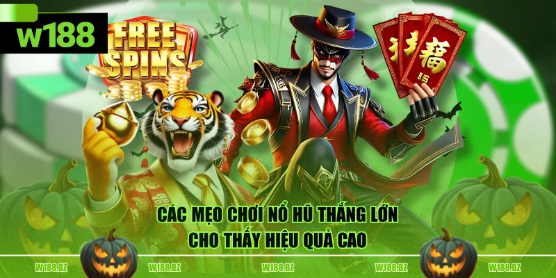 3 Mẹo Chơi Nổ Hũ Thắng Lớn Trong Một Phút Như Cao Thủ 2 Các mẹo chơi nổ hũ thắng lớn cho thấy hiệu quả cao