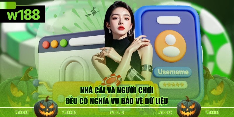 Nhà cái và người chơi đều có nghĩa vụ bảo vệ dữ liệu