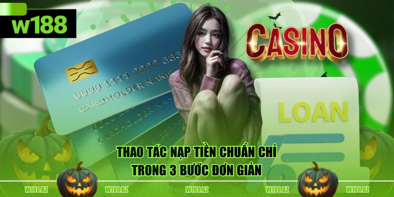 Thao tác nạp tiền chuẩn chỉ trong 3 bước đơn giản